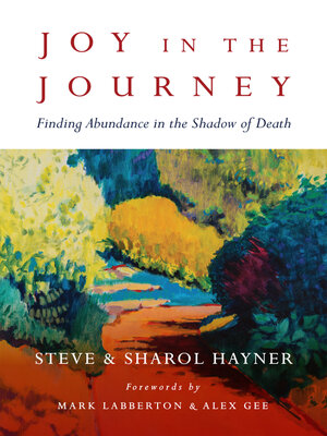 cover image of Joy in the Journey: Finding Abundance in the Shadow of Death